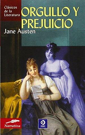 Orgullo y Prejuicio by Jane Austen