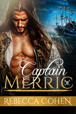 Captain Merric by Rebecca Cohen