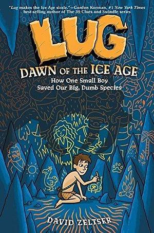 Lug: Dawn of the Ice Age by David Zeltser, David Zeltser