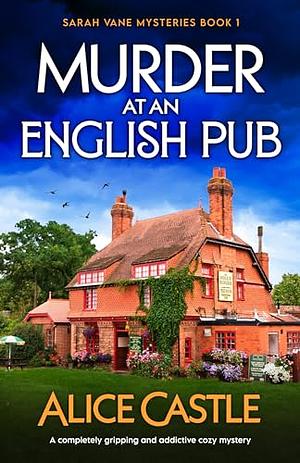 Murder at an English Pub by Alice Castle