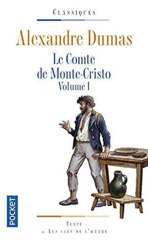 Le comte de Monte-Cristo, Volume 1 by Alexandre Dumas, Jean-Yves Tadié, Gilbert Sigaux