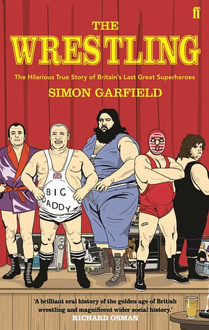 The Wrestling by Simon Garfield