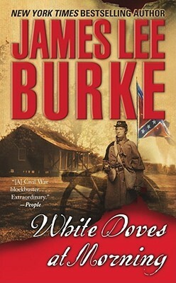 White Doves At Morning by James Lee Burke