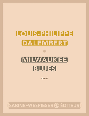 Milwaukee blues by Louis-Philippe Dalembert