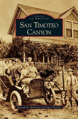 San Timoteo Canyon by Peggy Christian, Kenneth M. Holtzclaw