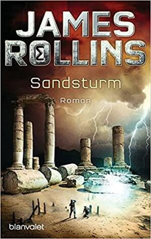 Sandsturm - SIGMA Force: Roman by James Rollins