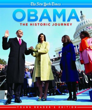 Obama: The Historic Journey Young Reader's Edition by Bill Keller, Bill Keller, The New York Times, Jill Abramson