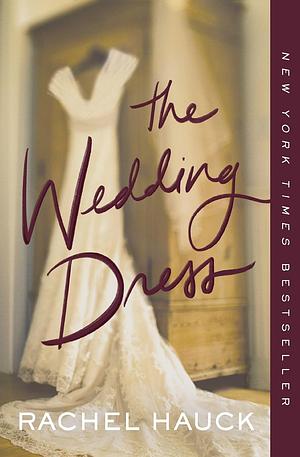 The Wedding Dress by Rachel Hauck