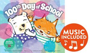 100th Day of School by Emma Bernay, Emma Carlson Berne