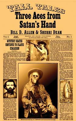 Three Aces from Satan's Hand by Bill D. Allen, Sherri Dean