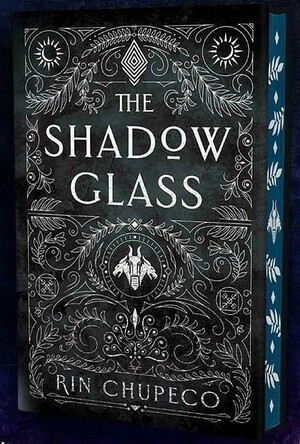 The Shadowglass by Rin Chupeco