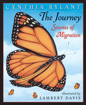 The Journey: Stories of Migration by Lambert Davis, Cynthia Rylant