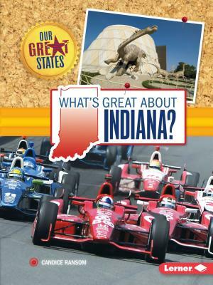 What's Great about Indiana? by Candice F. Ransom