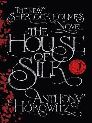 The House of Silk by Anthony Horowitz