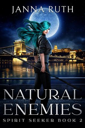 Natural Enemies by Janna Ruth, Janna Ruth
