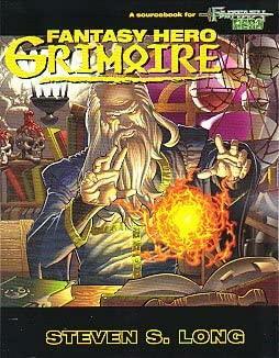 The Fantasy Hero Grimoire by Steven S. Long