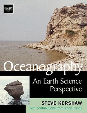Oceanography: an Earth Science Perspective by Steve Kershaw, Andy Cundy