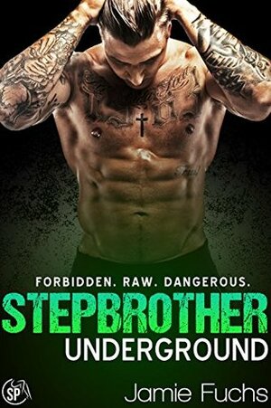 Stepbrother Underground by Jamie Fuchs