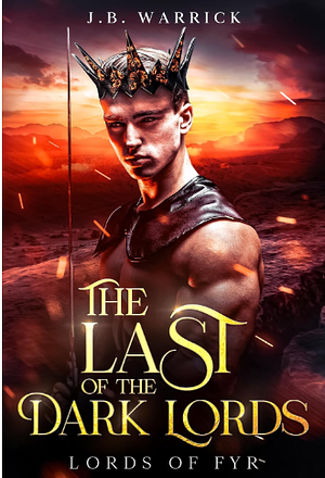 The Last of the Dark Lords: An MM Fantasy Romance  by J.B. Warrick