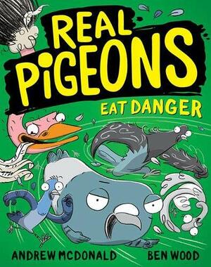 Real Pigeons Eat Danger by Andrew McDonald