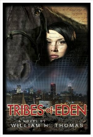 Tribes of Eden by William H. Thomas
