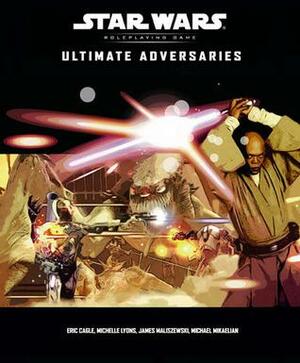 Ultimate Adversaries by Eric Cagle, Michelle Lyons, Michael Mikaelian