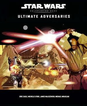 Ultimate Adversaries by Eric Cagle, Michael Mikaelian, Michelle Lyons
