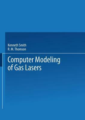 Computer Modeling of Gas Lasers by Kenneth Smith