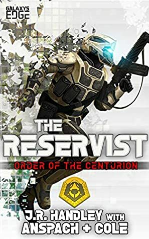 The Reservist by J.R. Handley, Jason Anspach, Nick Cole