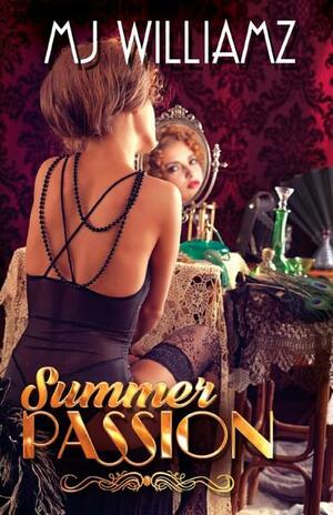 Summer Passion by M.J. Williamz