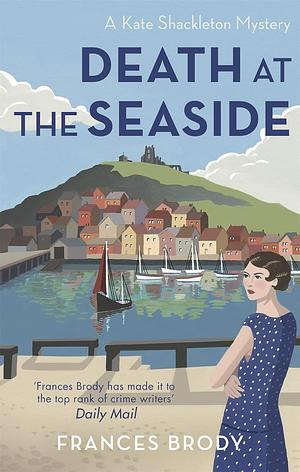 Death at the Seaside by Frances Brody