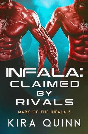 Infala: Claimed by rivals by Kira Quinn