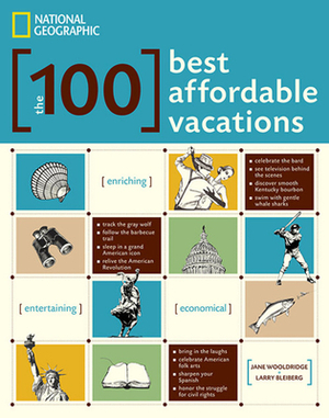 The 100 Best Affordable Vacations by Jane Wooldridge, Larry Bleiberg