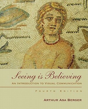 Seeing Is Believing by Arthur Asa Berger