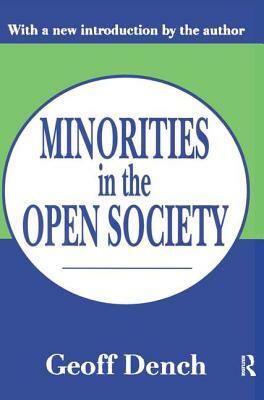 Minorities in an Open Society by Geoff Dench