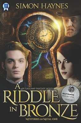 A Riddle in Bronze: A gaslamp fantasy novel by Simon Haynes