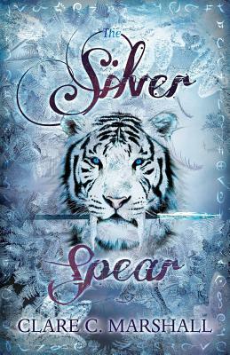 The Silver Spear by Clare C. Marshall
