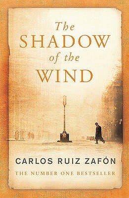 The Shadow of the Wind by Carlos Ruiz Zafón