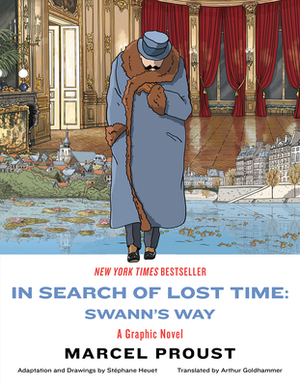 In Search of Lost Time: Swann's Way: A Graphic Novel by Marcel Proust