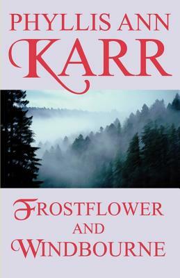 Frostflower and Windbourne by Phyllis Ann Karr