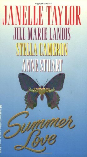 Summer Love by Stella Cameron, Anne Stuart, Janelle Taylor, Jill Marie Landis