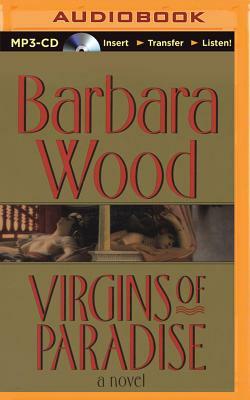 Virgins of Paradise by Barbara Wood