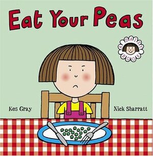 Eat Your Peas: A Daisy Book by Nick Sharratt, Kes Gray