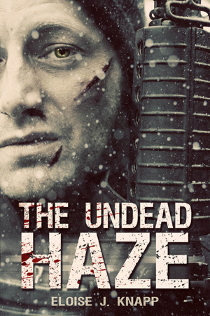 The Undead Haze by Eloise J. Knapp