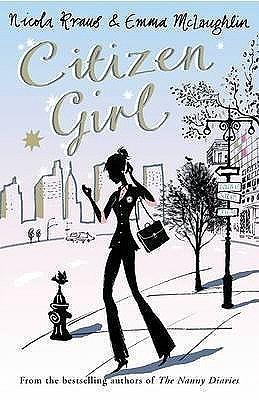 Citizen Girl by Emma McLaughlin, Nicola Kraus