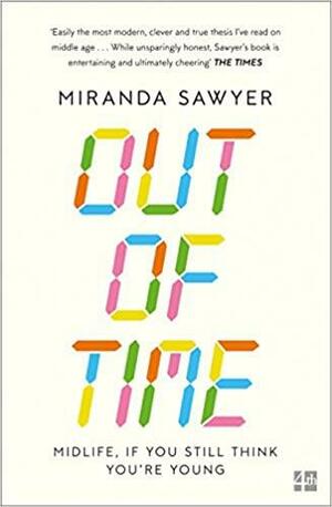 Out of Time by Miranda Sawyer