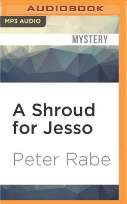 A Shroud for Jesso by Peter Rabe