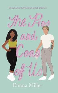 The Pros and Cons of Us by Emma Miller