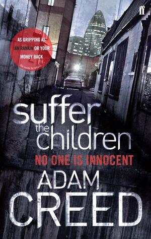 Suffer the Children. Adam Creed by Adam Creed