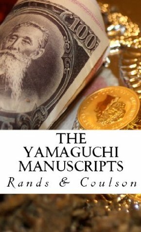 The Yamaguchi Manuscripts: (AEAEA) The Story of Money by Michael Rands, Adam Coulson